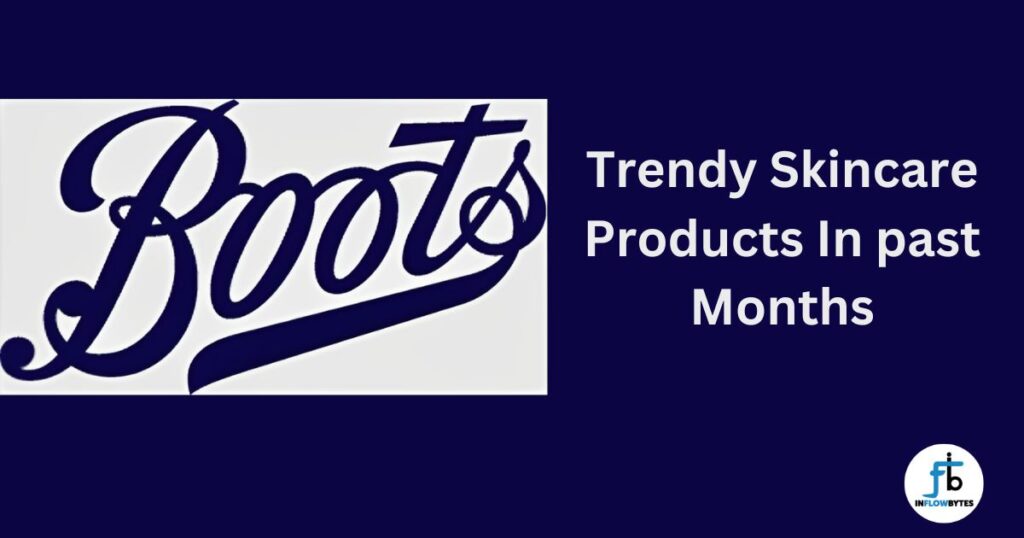 best boots skincare products in past months